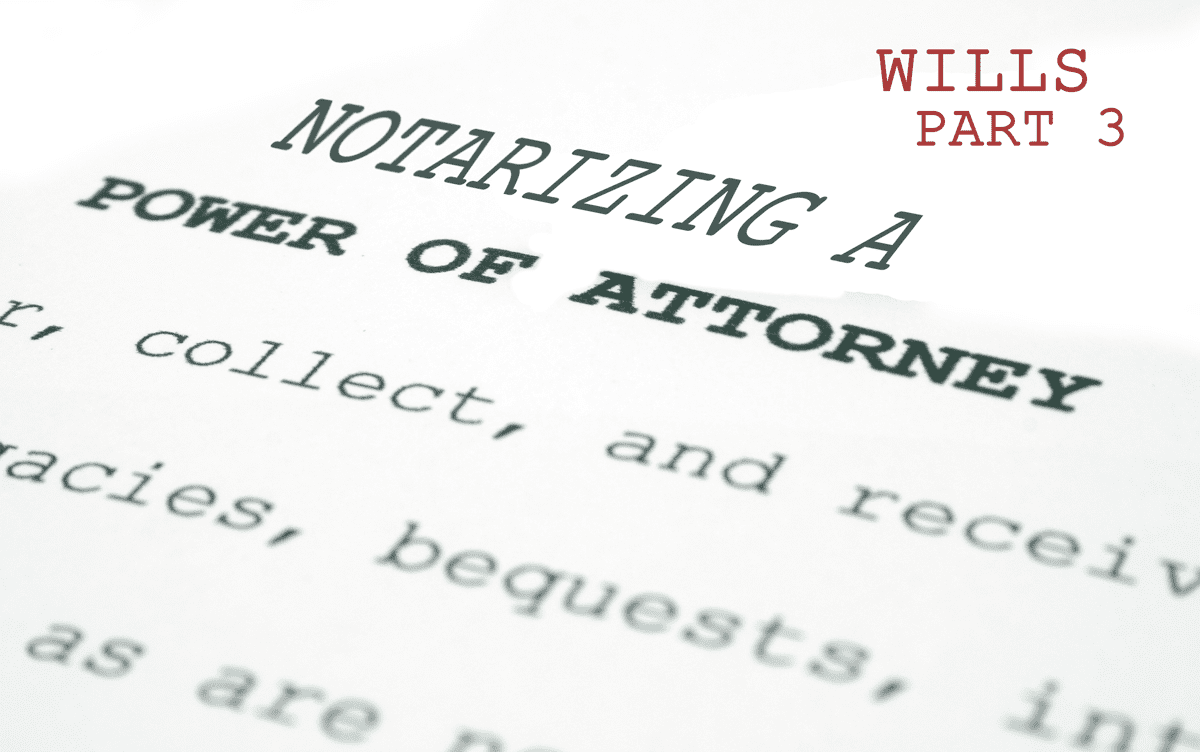 Part 3 - Notarizing a Power of Attorney » Notary.net