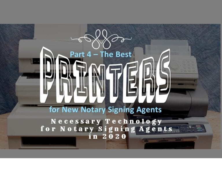 Part 4 The Best Printers for New Notary Signing Agents »